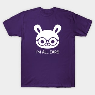 I'm All Ears T-Shirt